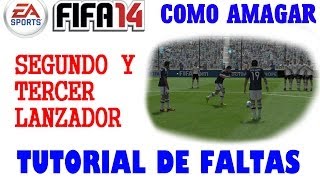 FIFA 14  TUTORIAL DE TIROS LIBRES AMAGOS SEGUNDO Y TERCER LANZADOR [upl. by Wye]