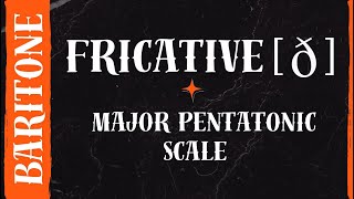 Fricative ð with Major Pentatonic Arpeggio — Vocal Exercise for Baritone  The Vocal Gallery [upl. by Yrram880]