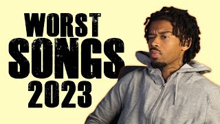 The Worst SONGS of 2023 [upl. by Yumuk95]