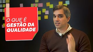 O que é Gestão da Qualidade [upl. by Maybelle]