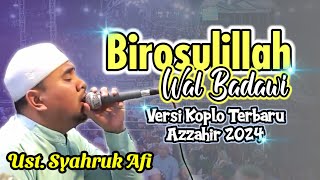 Sholawat Merdu Azzahir  Birosulillah Wal Badawi  Versi Koplo Terbaru 2024  Full Lirik [upl. by Maria]