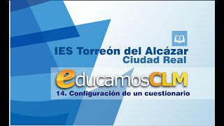 14 Educamosclm Configuración de un cuestionario [upl. by Sherj]