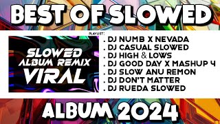 🔥BEST OF SLOWED ALBUM 2024  TIKTOK SLOWED REMIX 2K24   DJ JER PH REMIX [upl. by Lokin]