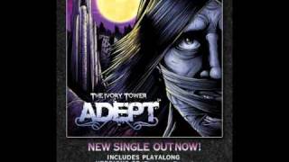 Adept  The Ivory Tower New Single Links and Lyrics in info Album is out MARCH 2 [upl. by Moorefield900]