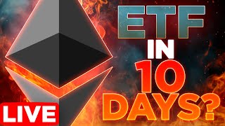 Ethereum ETF in 10 Days🔥 Crypto Market Update LIVE🔴 [upl. by Akinom]