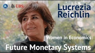 Women in Economics Lucrezia Reichlin  3 Future Monetary Systems [upl. by Francisco]