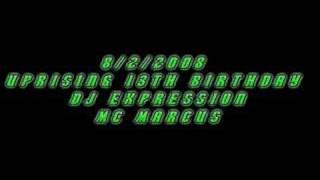 Dj Expression Mc Marcus amp Mc Domer 13th Birthday 822008 [upl. by Adniram]