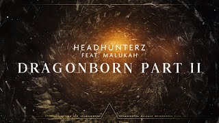 Headhunterz  Dragonborn Part 2 Feat Malukah Official Video [upl. by Darren]