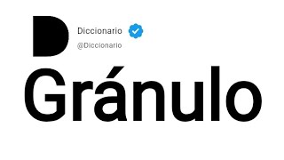 Gránulo Significado En Español [upl. by Anaujik]