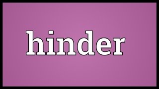 Hinder Meaning [upl. by Gnoy]