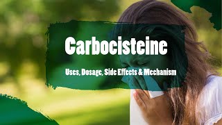 carbocisteine  Uses Dosage Side Effects amp Mechanism  Mucodyne [upl. by Tamah]