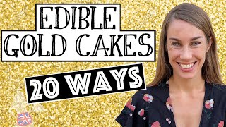 Edible Gold Cakes 20 Ways [upl. by Ferguson]