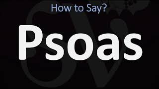 How to Pronounce Psoas CORRECTLY [upl. by Randie]