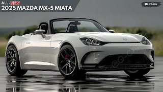 2025 Mazda MX5 Miata Revealed  An Amazing Timeless Roadster [upl. by Naujal233]