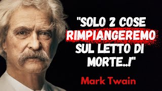 Le Citazioni Più Potenti Di Mark Twain [upl. by Miza]