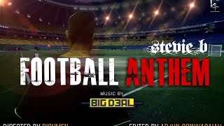 Stevie B  Football Anthem [upl. by Indys]