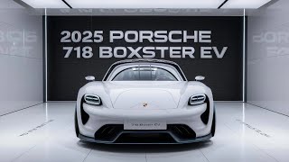 2025 Porsche 718 Boxster EV  Electric Revolution [upl. by Nagek]