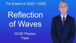 GCSE Physics Revision quotReflection of Wavesquot Triple [upl. by Aonehc]