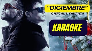 CHACAL ❌ YAKARTA ► DICIEMBRE ❤️Karaoke con K Prod by Dj Hechicero [upl. by Nilat339]