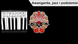 STRACHY NA LACHY  Awangarda jazz i podziemie OFFICIAL AUDIO [upl. by Alegnave]