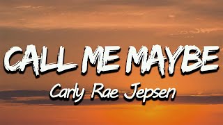 Carly Rae Jepsen  Call Me Maybe Lyrics [upl. by Sillaw]