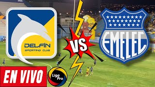 DELFÍN VS EMELEC EN VIVO  LigaPro 2024 ⚽️🏆🇪🇨🥳 [upl. by Anhcar]