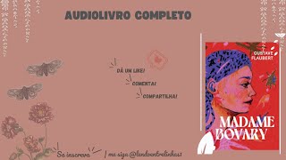 Audilivro MADAME BOVARY  LIVRO 2 CAP 15 E LIVRO 3 CAP 1 A 5 [upl. by Akerdal196]