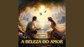 A Beleza do Amor [upl. by Anaer62]