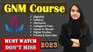 GNM Nursing Course 2023 GNM Kya Hai Eligibility Admission Top Colleges Fees Career in Abroad [upl. by Esimehc]