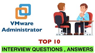 Top 10 Interview questions and answers for VMware Administrator Job  2024 [upl. by Yelknirb326]