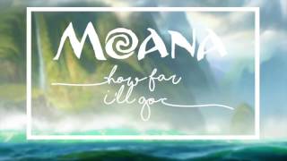 How Far Ill Go Lyrics MoanaAuliʻi Cravalho movie version [upl. by Eednar759]