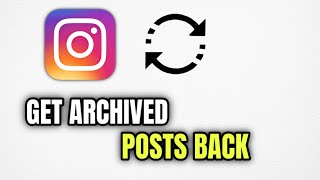 How To Get Archived Posts Back On Instagram  Full Guide [upl. by Anehsuc142]