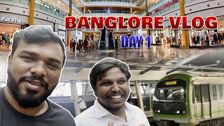 First Time Vlogger Banglore Day 1 Mudiyala pa [upl. by Felix]