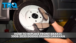 How to Replace Front Brakes 20082020 Dodge Grand Caravan [upl. by Oliva610]