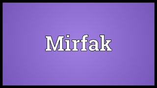 Mirfak Meaning [upl. by Sheffie]