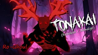 TONAKAI FULL SHOWCASE  RoGhoul [upl. by Shanahan]