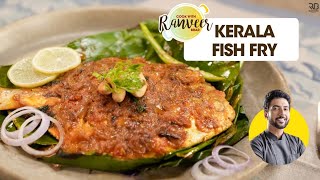 Kerala Fish Fry  Banana leaf Fish Fry  केरला मच्छी फ्राई  Karimeen Pollichathu  Chef RanveerBrar [upl. by Maurili702]