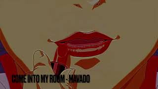 Come Into My Room Slowed  Reverb  Mavado [upl. by Hodgson567]