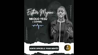 Esther Mujani  Nkolo yesu  cover [upl. by Leva239]