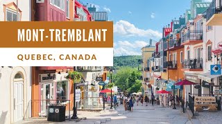 MontTremblant Quebec Canada 🇨🇦 [upl. by Kcirde]