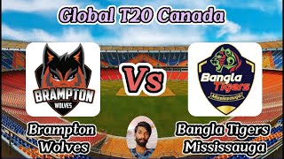 Brampton Wolves vs Bangla Tigers Mississauga  Match 14  Global T20 Canada [upl. by Aimaj]