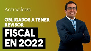 Entidades obligadas a tener revisor fiscal en 2022 [upl. by Trebloc]