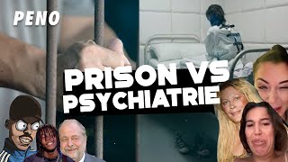 C’EST QUOI LE PIRE  PSYCHIATRIE ou PRISON [upl. by Garlinda]