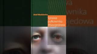 Jozef Mackiewicz Sprawa pułkownika Miasojedowa audiobook pl  czesc 2 [upl. by Enahsal809]