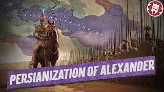 Persianization of Alexander the Great  Ancient History DOCUMENTARY [upl. by Nobell]