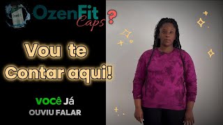 OZEN FIT CAPS é bom Funciona Reclame aqui [upl. by Znieh117]