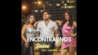 ENCONTRARNOS  Jaine ft Fabiana Danbel Video Oficial [upl. by Sirad229]