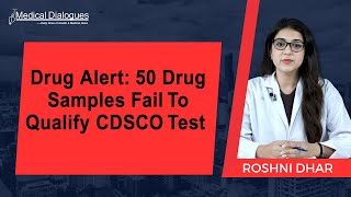 Drug Alert 50 Drug Samples Fail To Qualify CDSCO Test [upl. by Nialb]