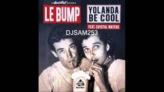 Yolanda Be Cool Feat Crystal Waters  Le Bump Original [upl. by Alleram]