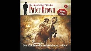 Die rätselhaften Fälle des Pater Brown Folge 04 quotDas Zeichen des zerbrochenen Säbelsquot Komplett [upl. by Siuraj]